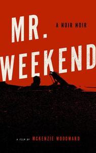 Mr. Weekend