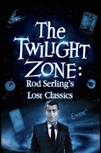 Twilight Zone: Rod Serling's Lost Classics Download - Watch Twilight ...