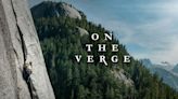 On the Verge Features Rock Climbers at Loggerheads With Timber Titans on Documentary Showcase