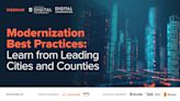 Modernization Best Practices: Learn from Leading Cities and Counties