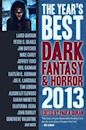 The Year's Best Dark Fantasy & Horror, 2013 Edition
