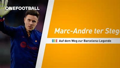 Marc-Andre ter Stegen - Auf dem Weg zur Barca-Legende | OneFootball