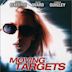 Moving Targets