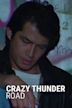 Crazy Thunder Road