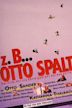 z.B. ... Otto Spalt