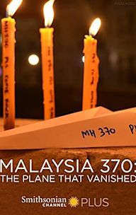 Malaysia 370: The Plane That Vanished
