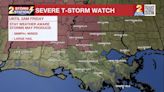 SEVERE T-STORM WATCH for Baton Rouge, areas north and west until 2am