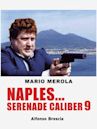 Naples Serenade Caliber 9