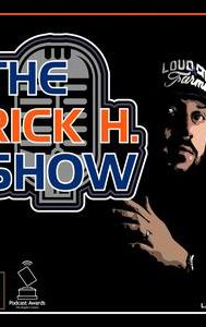 The Rick H. Show