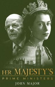 Her Majesty's Prime Ministers: John Major