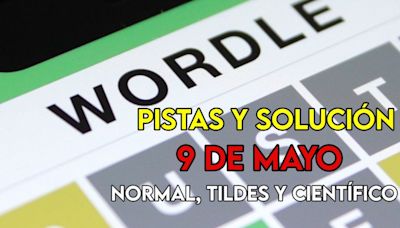 Wordle en español, científico y tildes para el reto de hoy 9 de mayo: pistas y solución