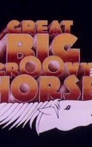 Great Big Groovy Horse