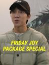 Friday Joy Package Special