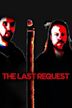 The Last Request