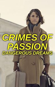 Crimes of Passion: Dangerous Dreams