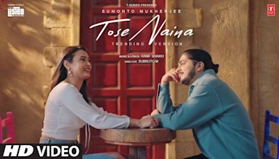 ...New Trending Version Hindi Music Video For Tose Naina By Sumonto Mukherjee | Hindi Video Songs - Times of India