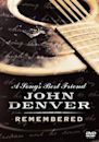 A Song's Best Friend: John Denver Remembered