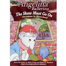 Angelina Ballerina - The Show Must Go On - Walmart.com