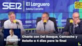 El Larguero completo | Charla con Vicente Del Bosque, José Antonio Camacho y Alfredo Relaño a 4 días para la final | Cadena SER