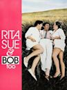 Rita, Sue and Bob Too