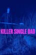 Killer Single Dad