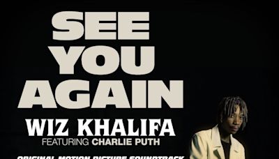 The Number Ones: Wiz Khalifa’s “See You Again” (Feat. Charlie Puth)