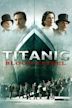 Titanic – Blood and Steel