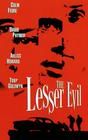 The Lesser Evil