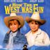 How the West Was Fun