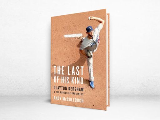 ‘The Last of His Kind’ Review: Clayton Kershaw’s Journey