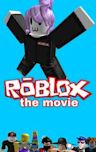 Roblox: The Movie