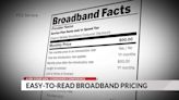 6 On Your Side Consumer Confidence, easy-to-read broadband pricing