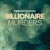 Billionaire Murders