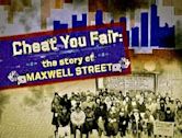 Cheat You Fair: The Story of Maxwell Street