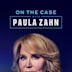 On the Case with Paula Zahn