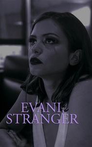 Evani, Stranger