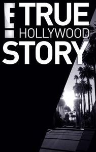 The E! True Hollywood Story