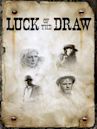 Luck of the Draw