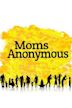 Moms Anonymous