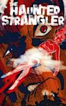 The Haunted Strangler