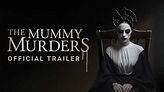 THE MUMMY MURDERS - Official Trailer - YouTube