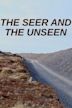 The Seer and the Unseen