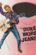 The Duke Wore Jeans