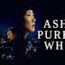 Ash Is Purest White