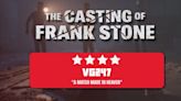 The Casting of Frank Stone review