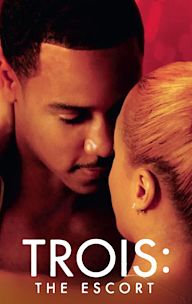 Trois 3: The Escort