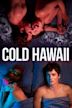 Cold Hawaii