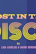 Lost in the Disco