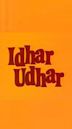 Idhar Udhar