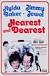 Nearest and Dearest (film)